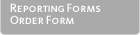 Reporting Forms Order Form