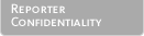 Reporter Confidentiality
